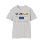 I've Got Range T-Shirt