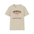 Centripetal Force T-Shirt