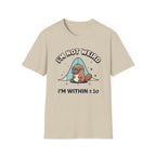 I'm Not Weird T-Shirt