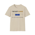 I've Got Range T-Shirt