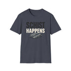 Schist Happens T-Shirt