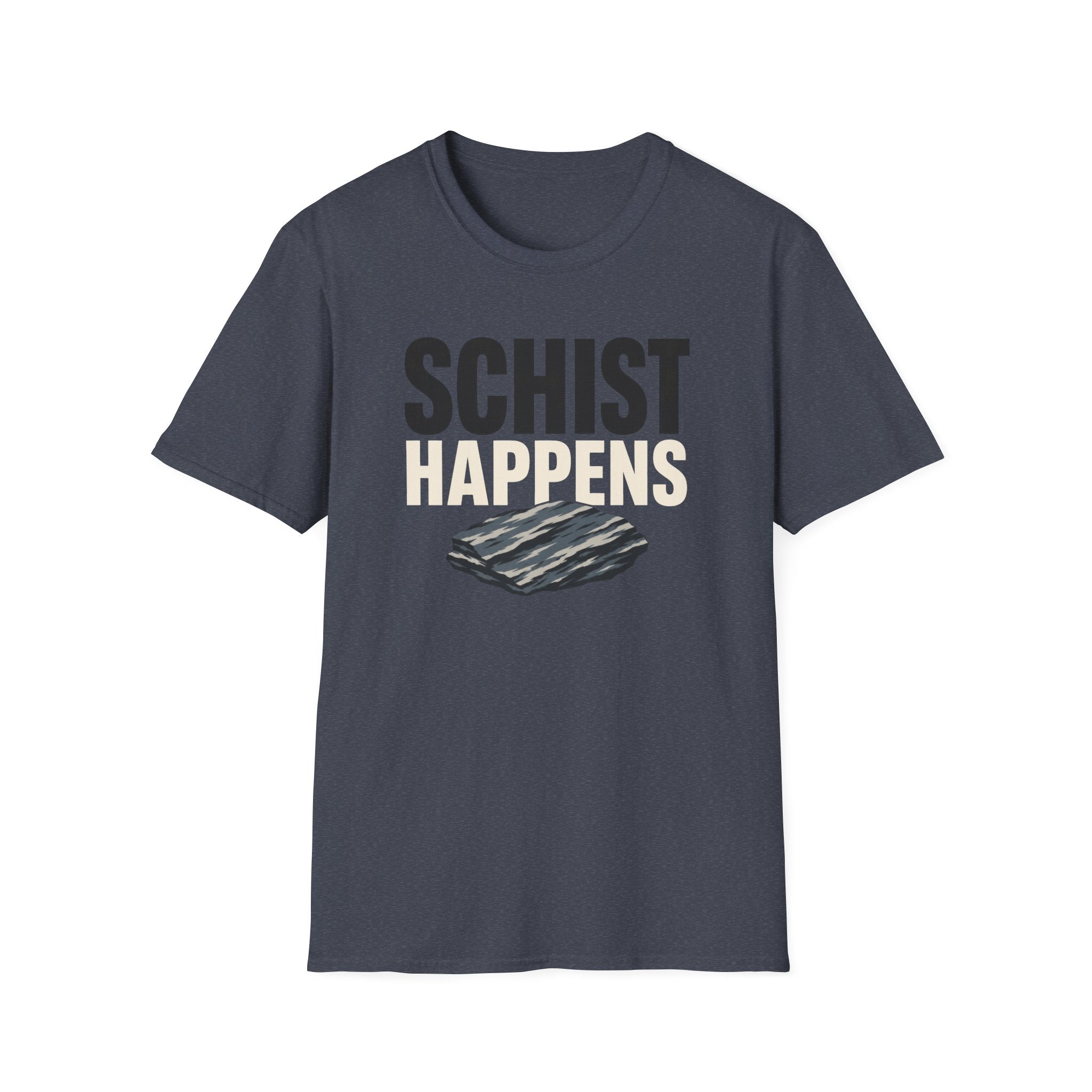 Schist Happens T-Shirt