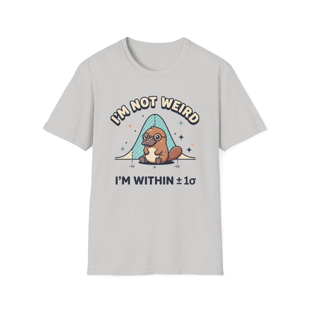 I'm Not Weird T-Shirt