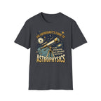 The Enthusiast's Guide to Astrophysics T-Shirt