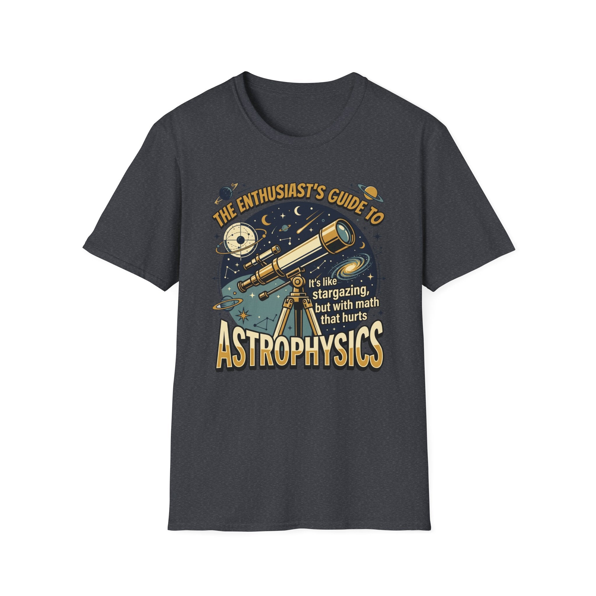 The Enthusiast's Guide to Astrophysics T-Shirt