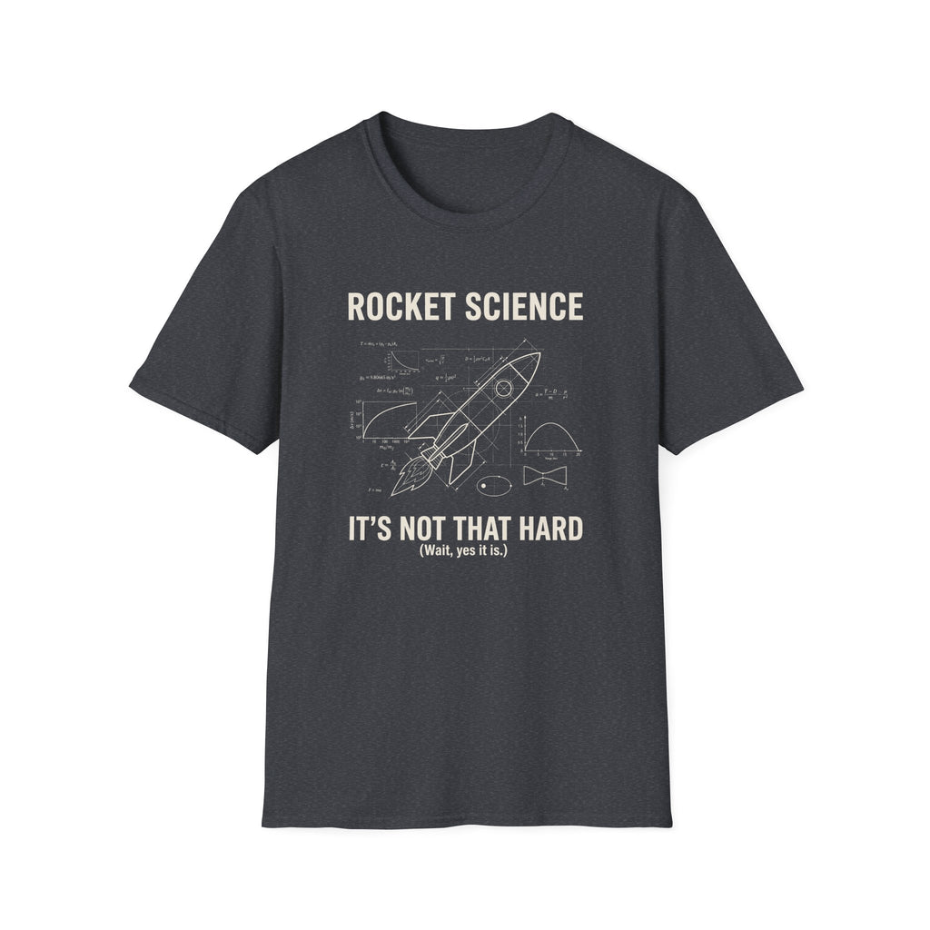 Rocket Science It's Not That Hard T-Shirt