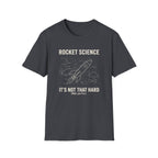 Rocket Science It's Not That Hard T-Shirt
