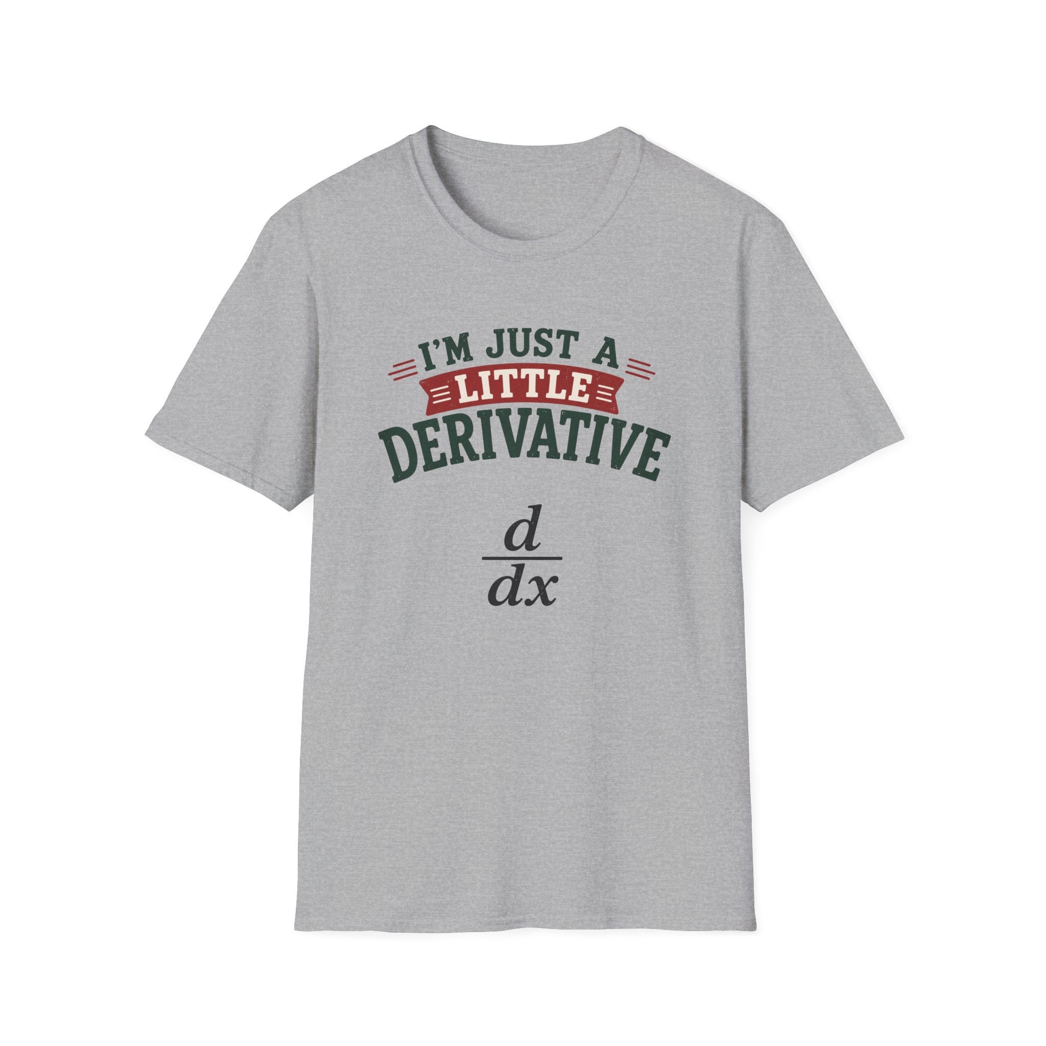 I'm Just A Little Derivative T-Shirt