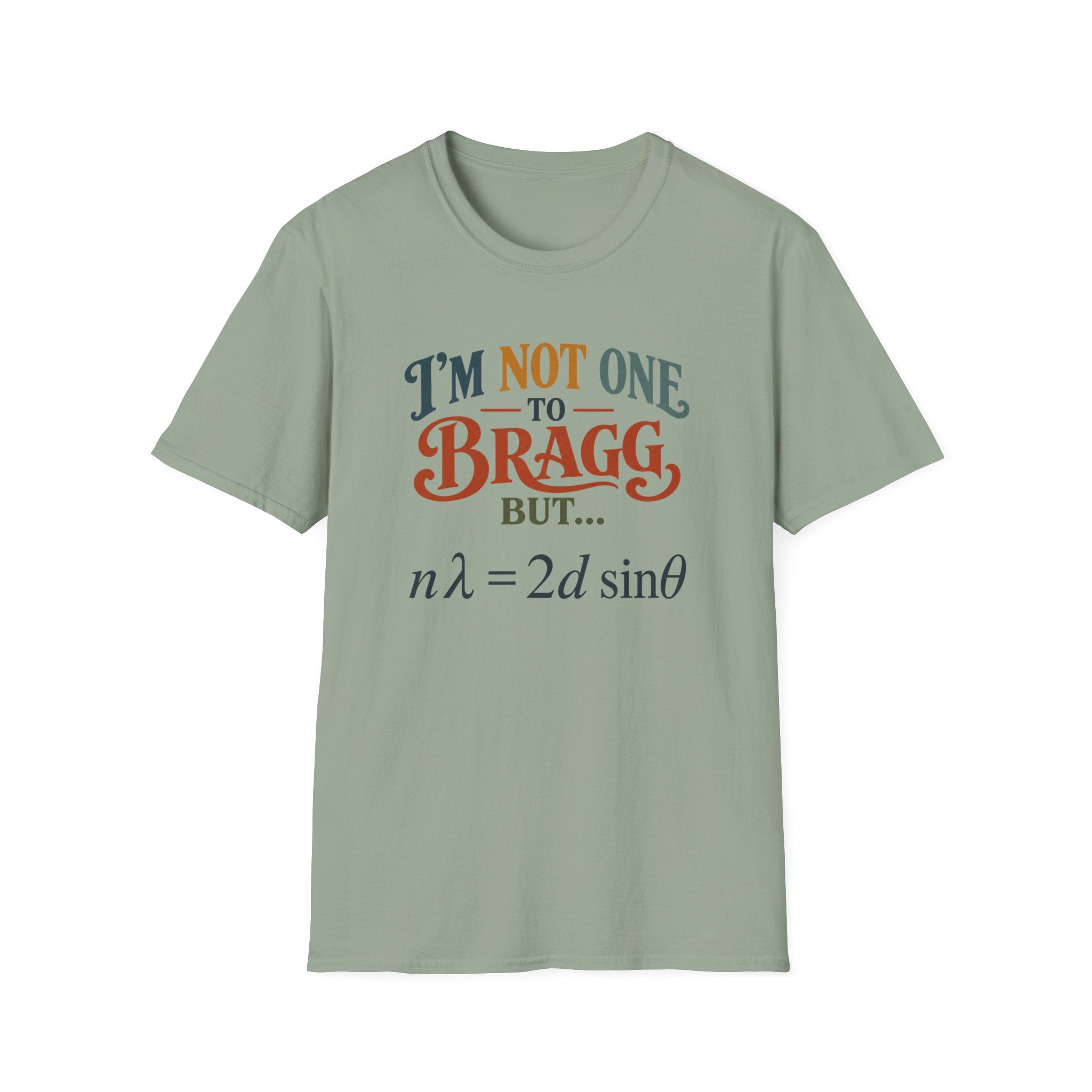 I'm Not One To Bragg T-Shirt