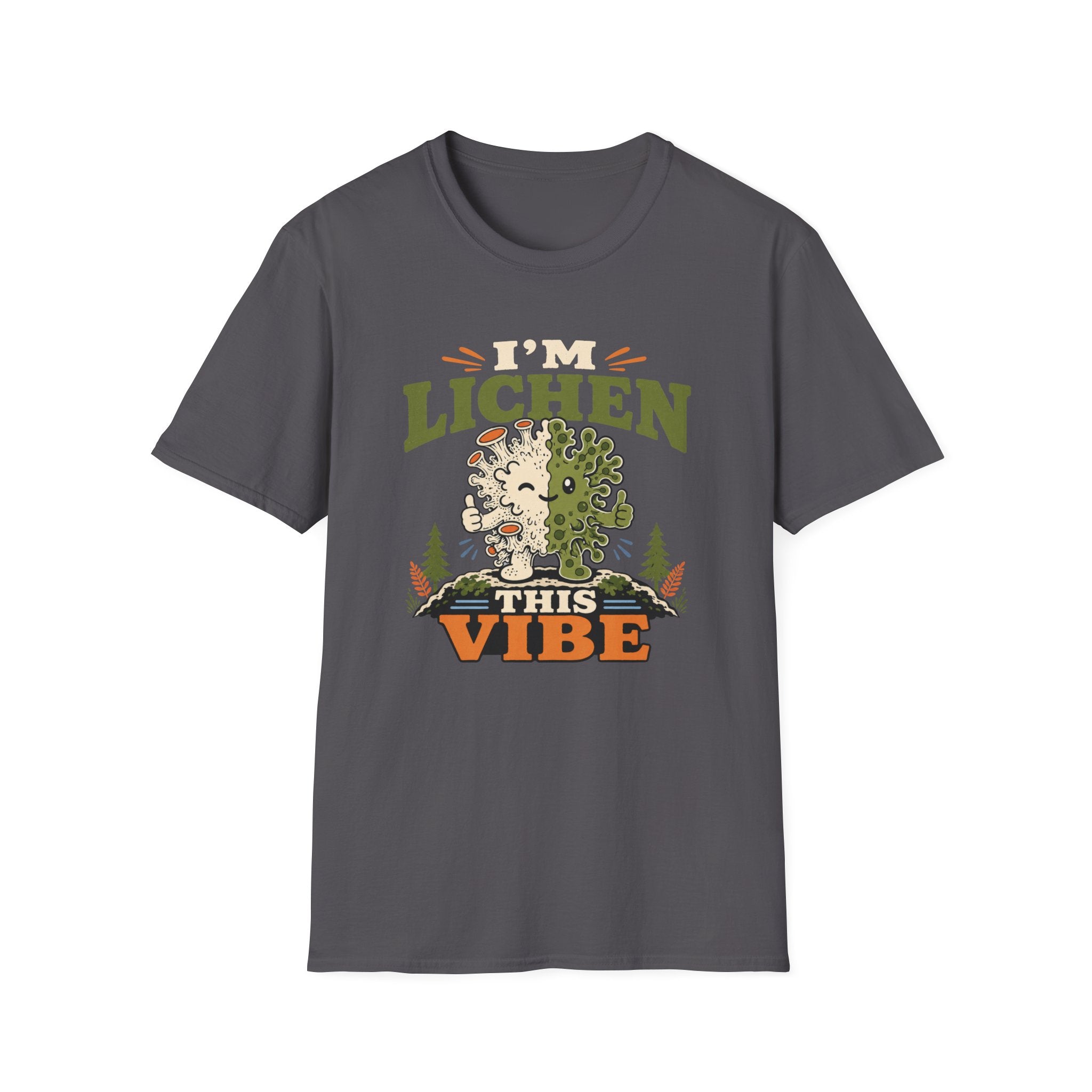 I'm Lichen This Vibe T-Shirt
