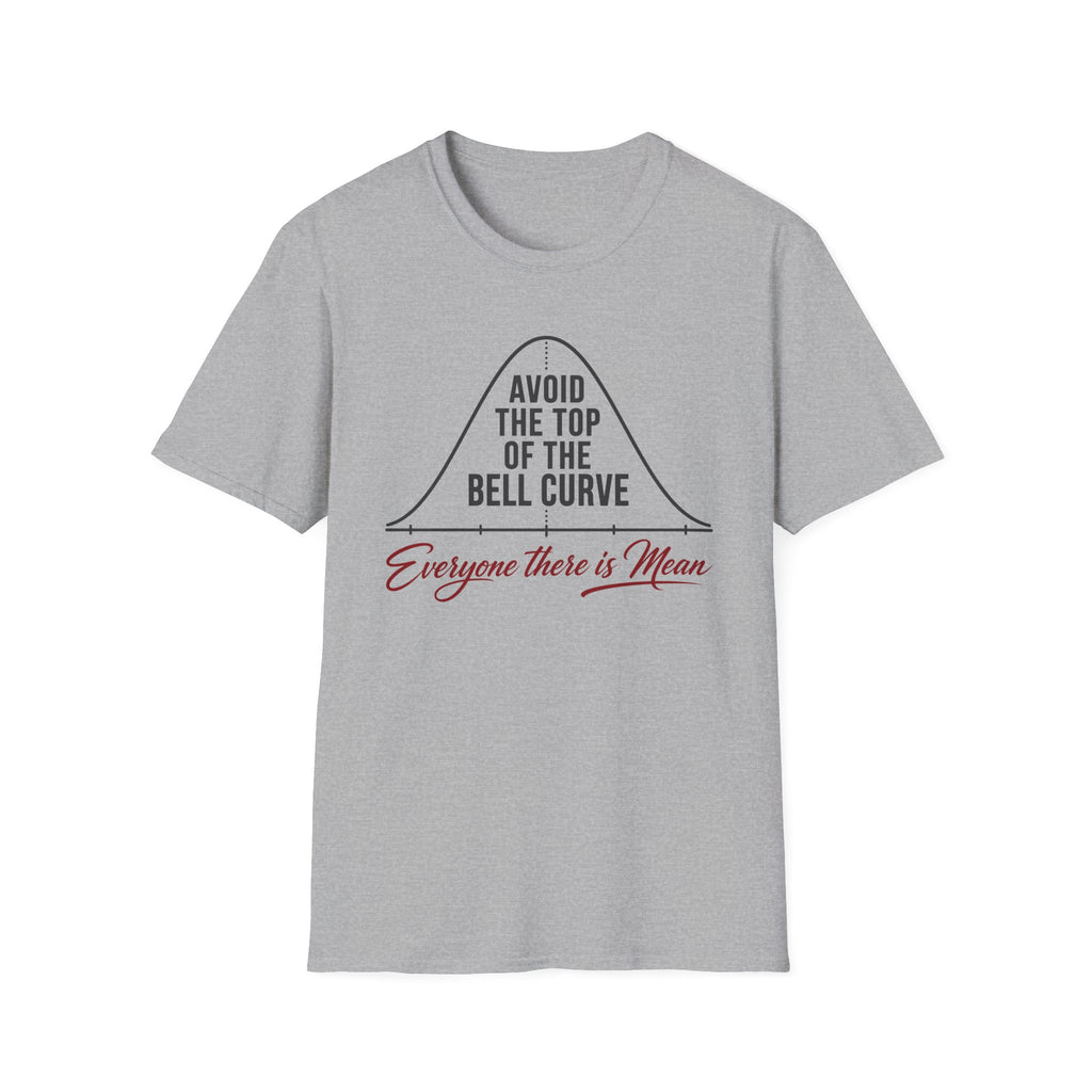 Everyone There Is Mean T-Shirt