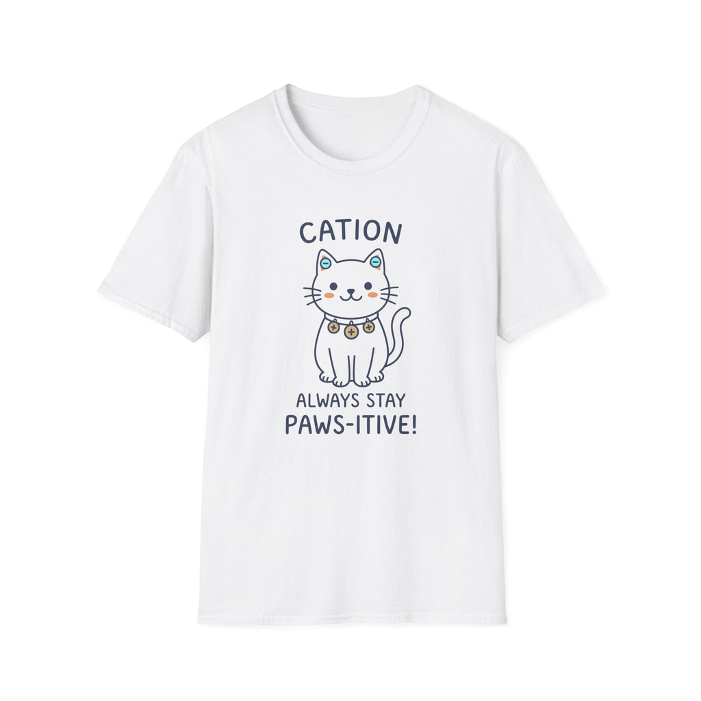 Cation Always Stay Paws-itive T-Shirt