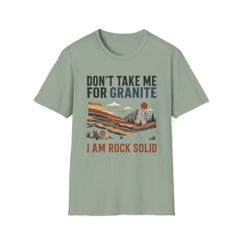 Don't Take Me For Granite T-Shirt