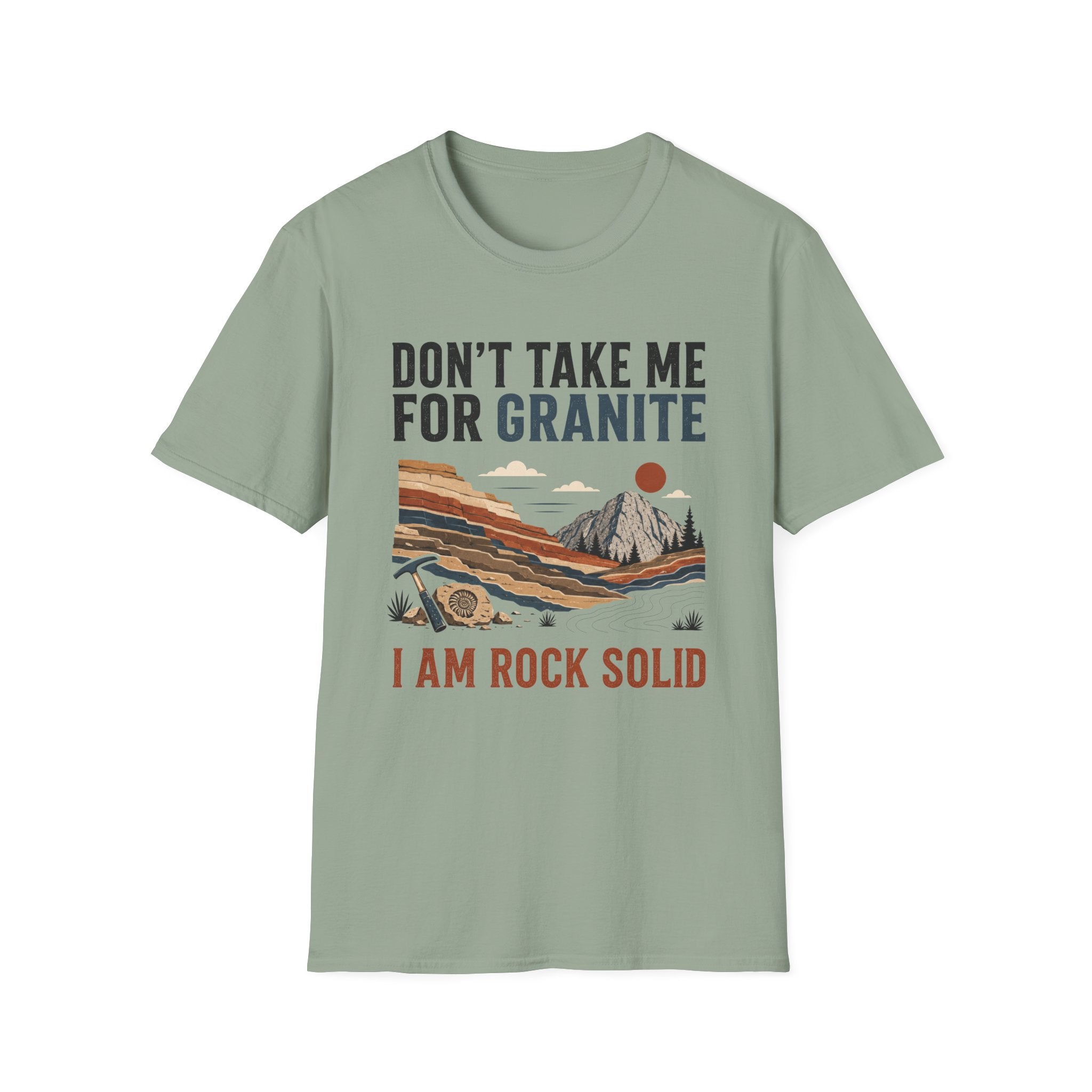 Don't Take Me For Granite T-Shirt