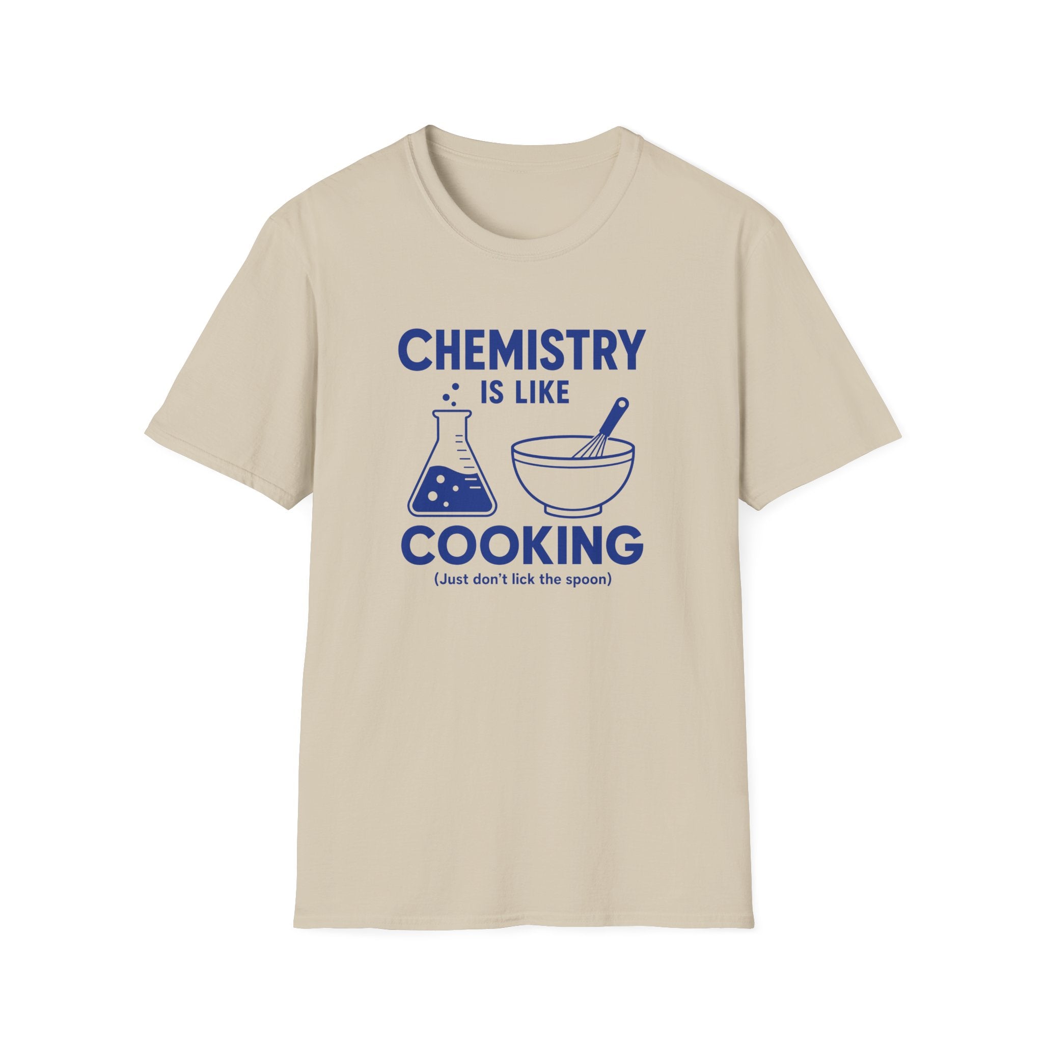 Chemistry Is Like Cooking T-Shirt