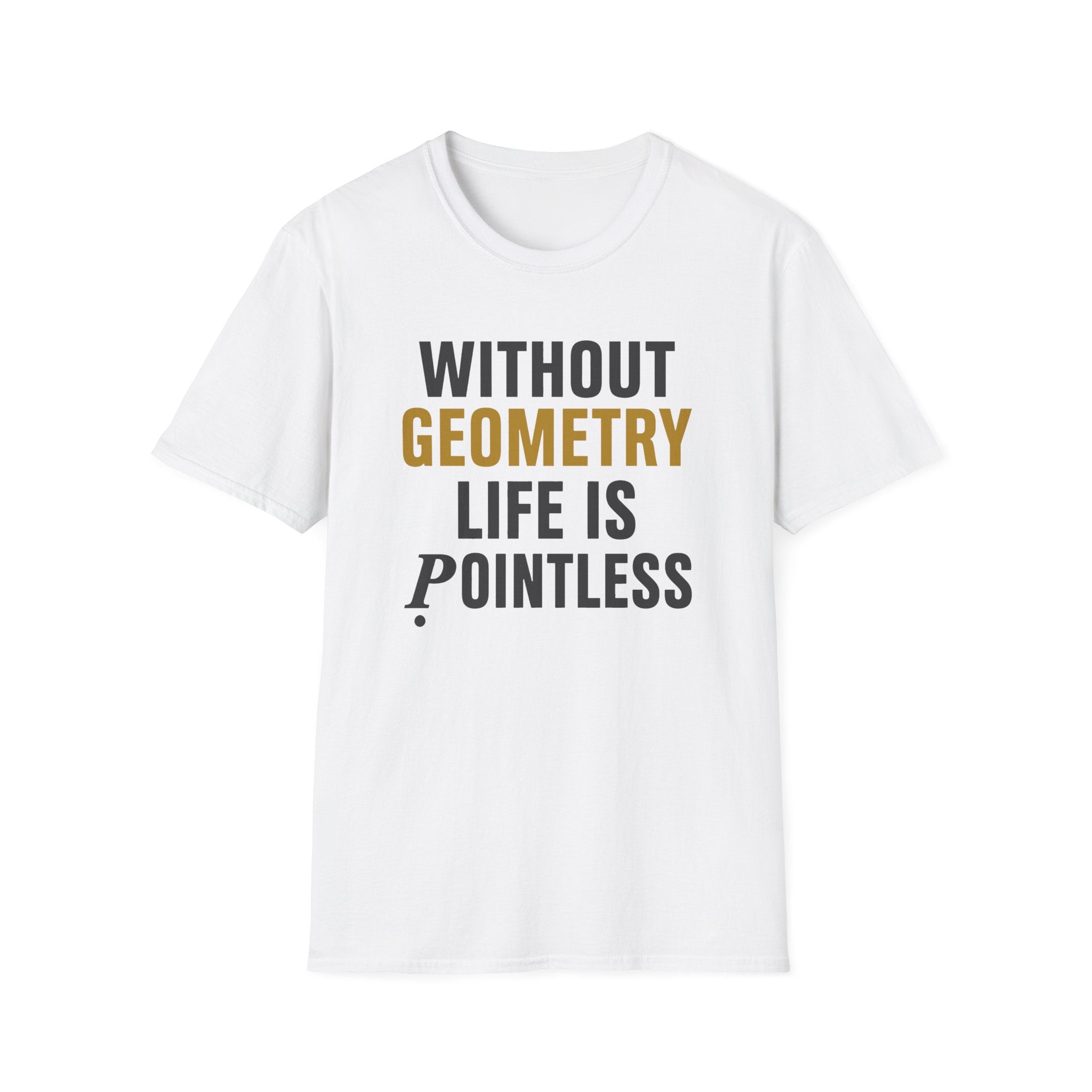 Without Geometry T-Shirt