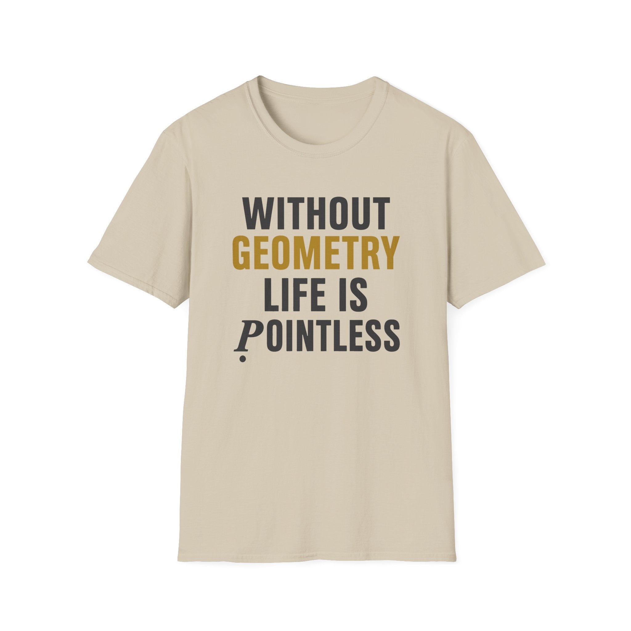 Without Geometry T-Shirt