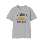 I'm Integral To The Team T-Shirt
