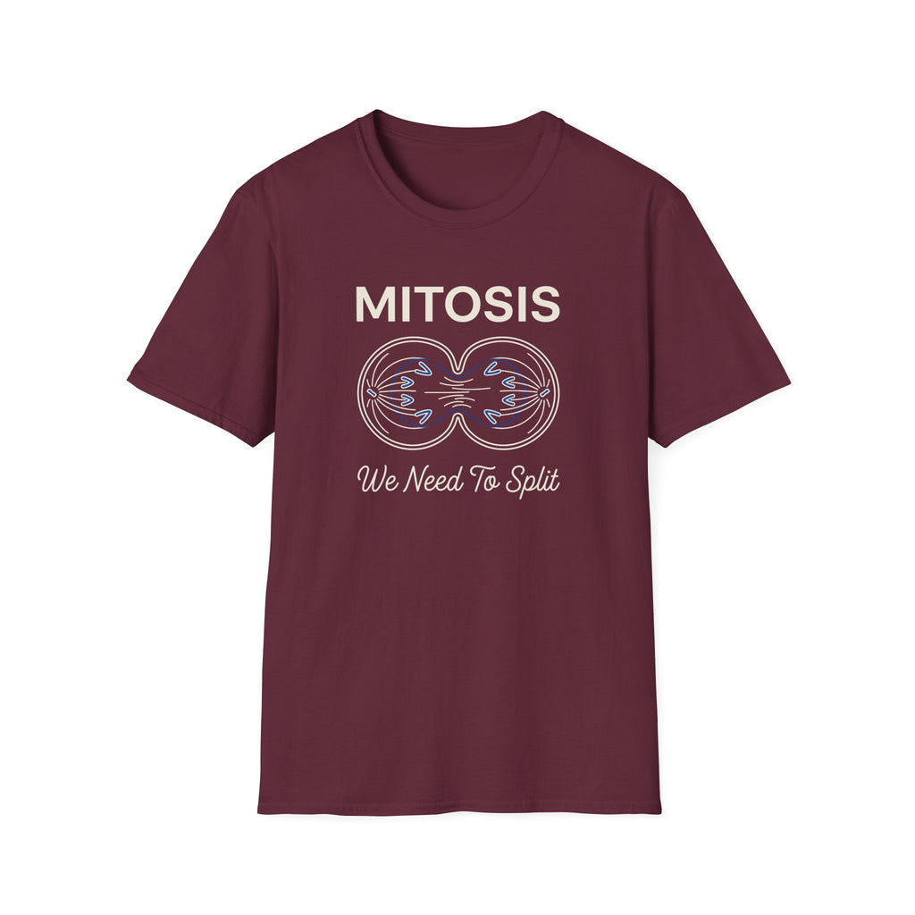 Mitosis We Need To Split T-Shirt