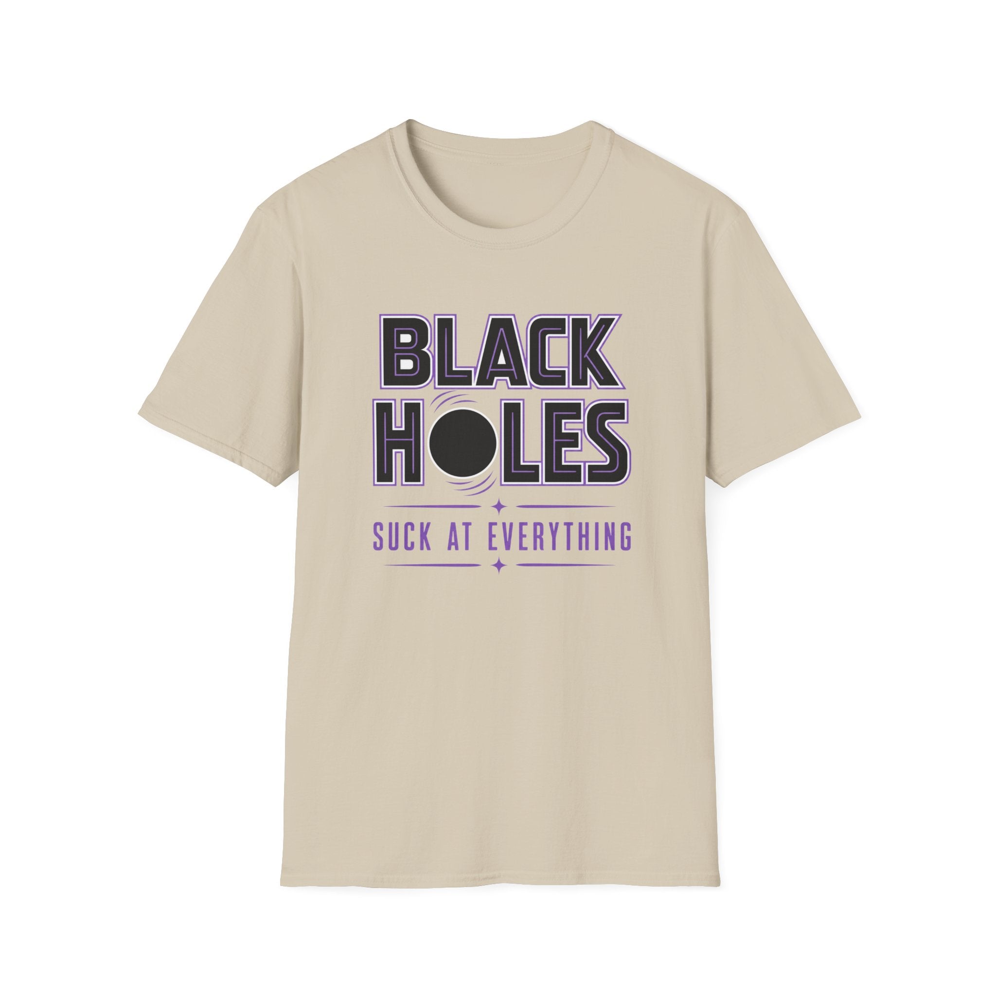Black Holes Suck at Everything T-Shirt