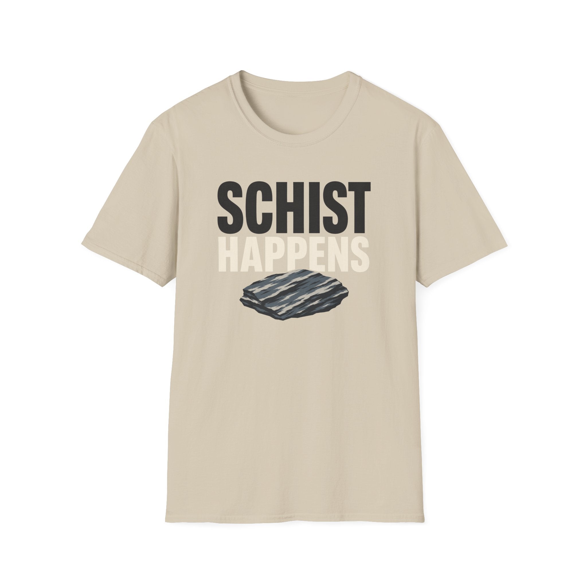Schist Happens T-Shirt