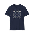 Mitosis We Need To Split T-Shirt