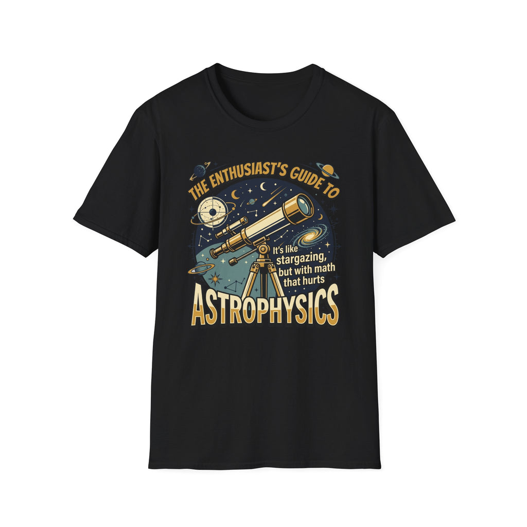 The Enthusiast's Guide to Astrophysics T-Shirt