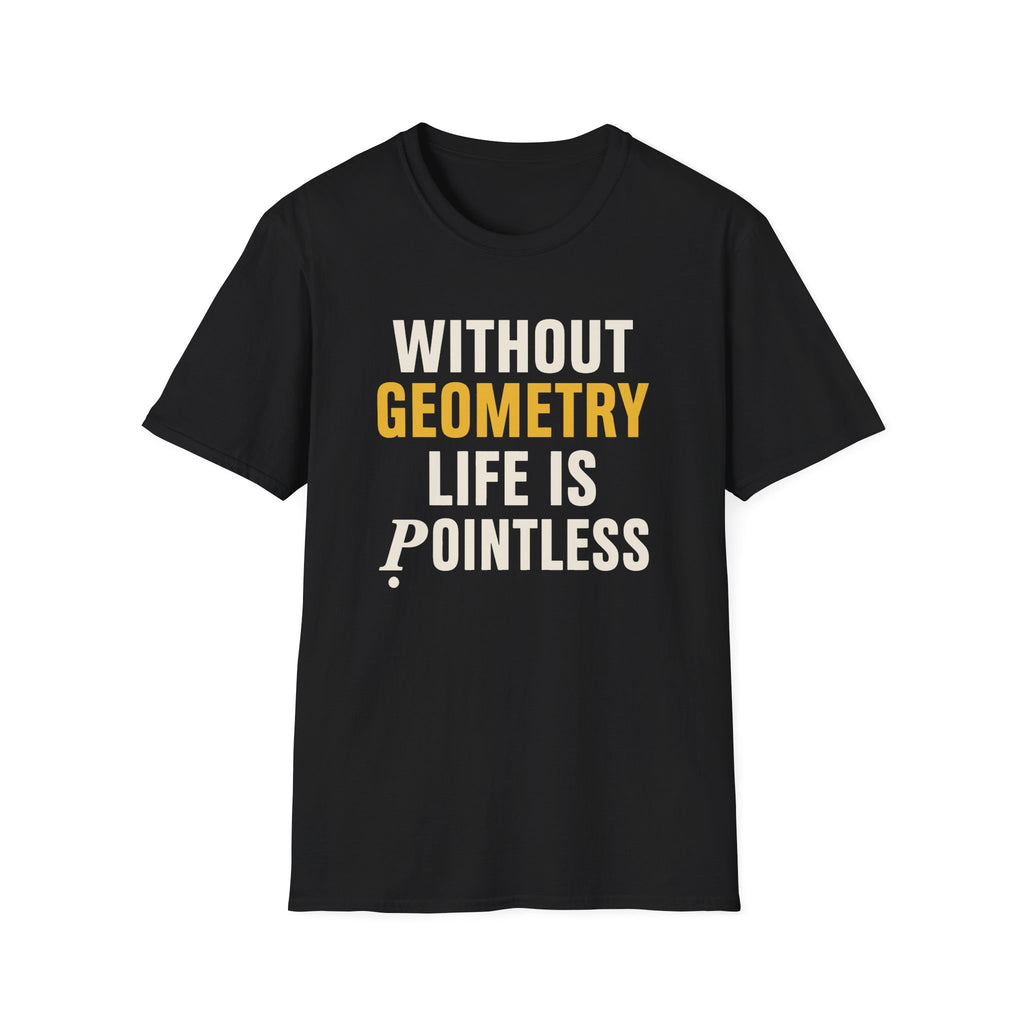Without Geometry T-Shirt