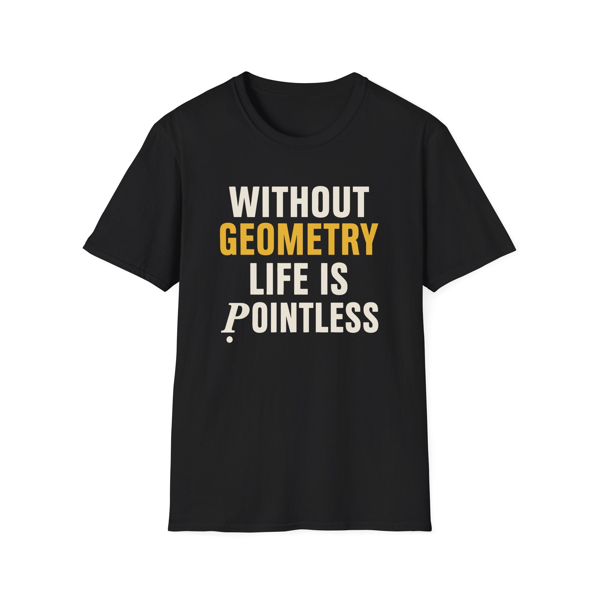Without Geometry T-Shirt