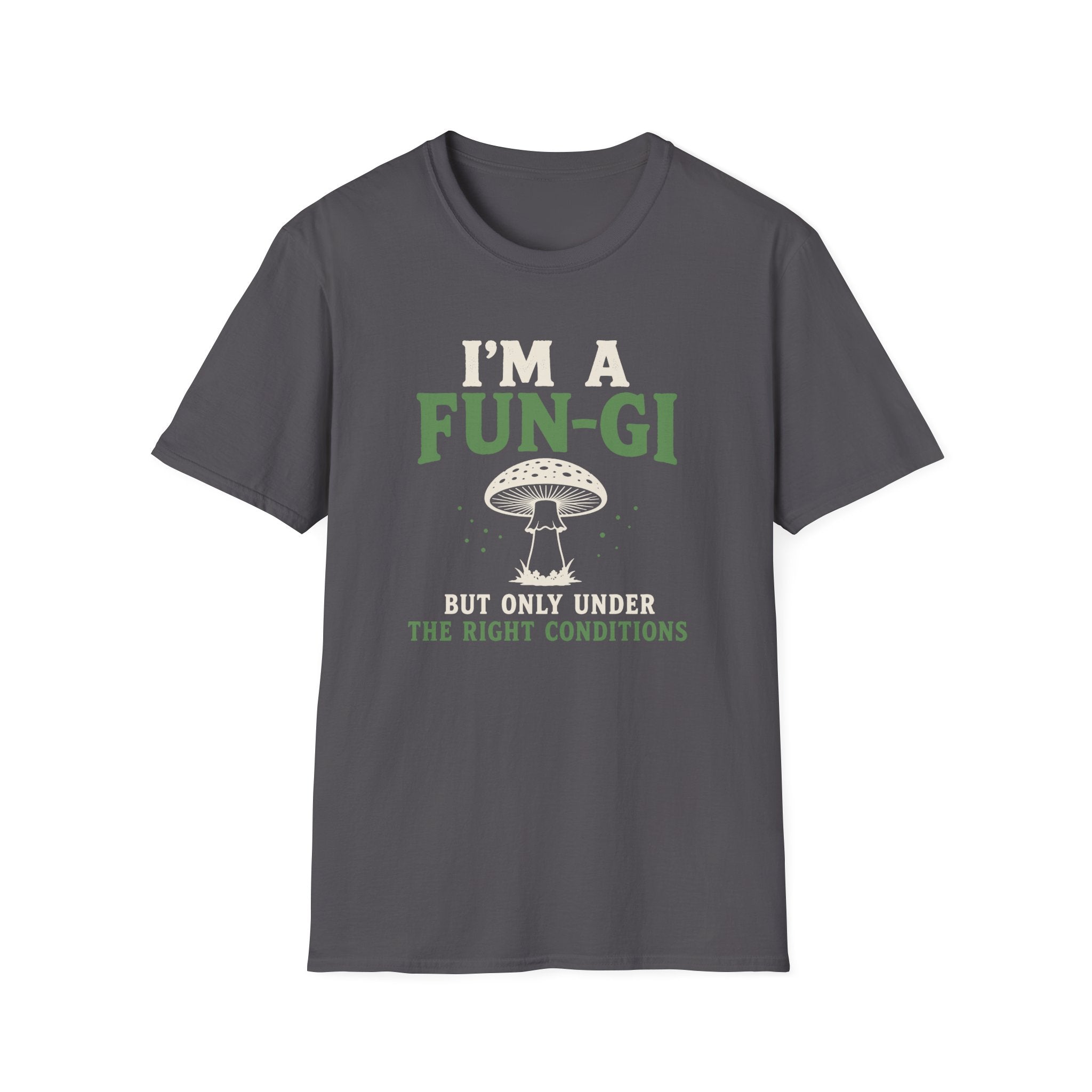 I'm a Fun-Gi T-Shirt
