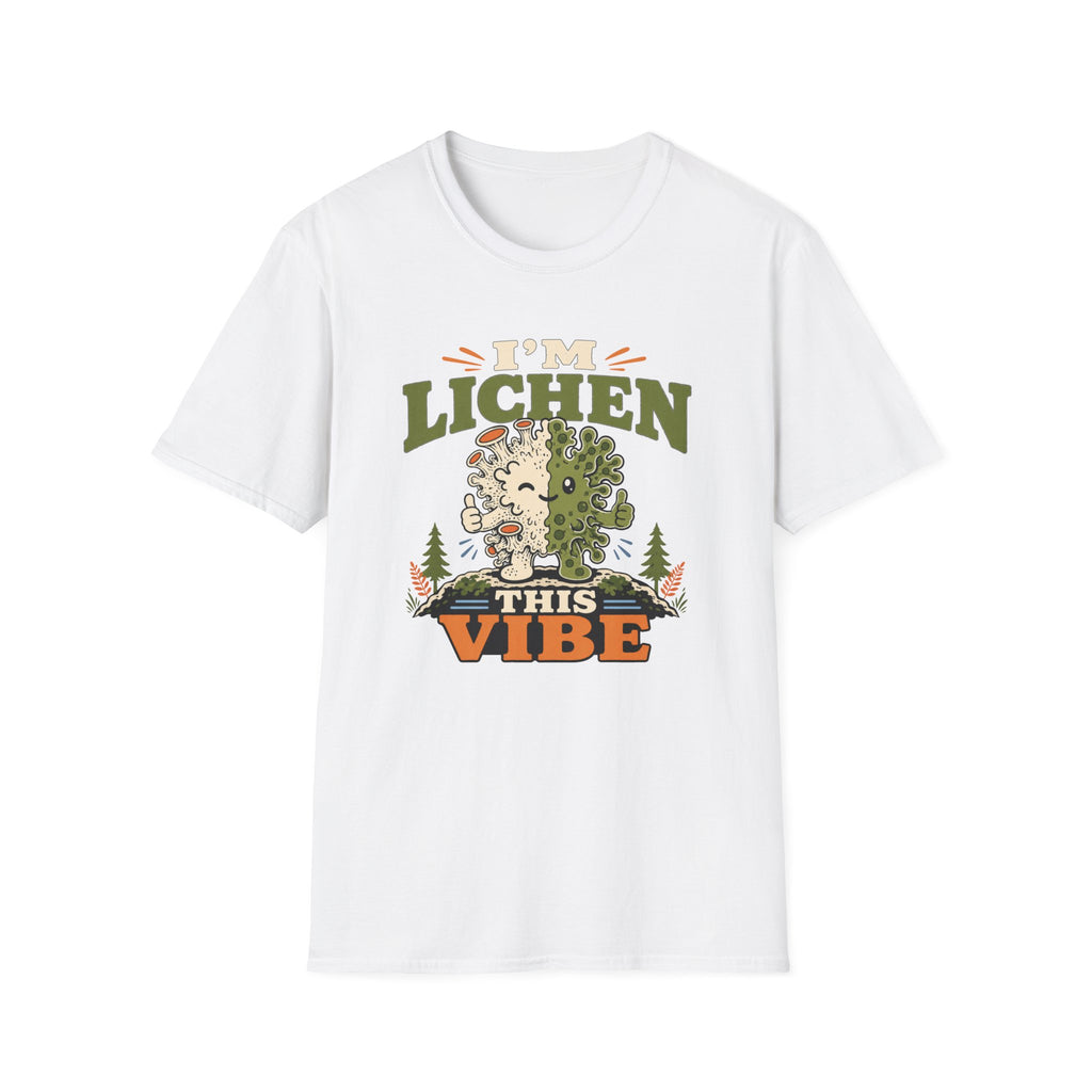 I'm Lichen This Vibe T-Shirt