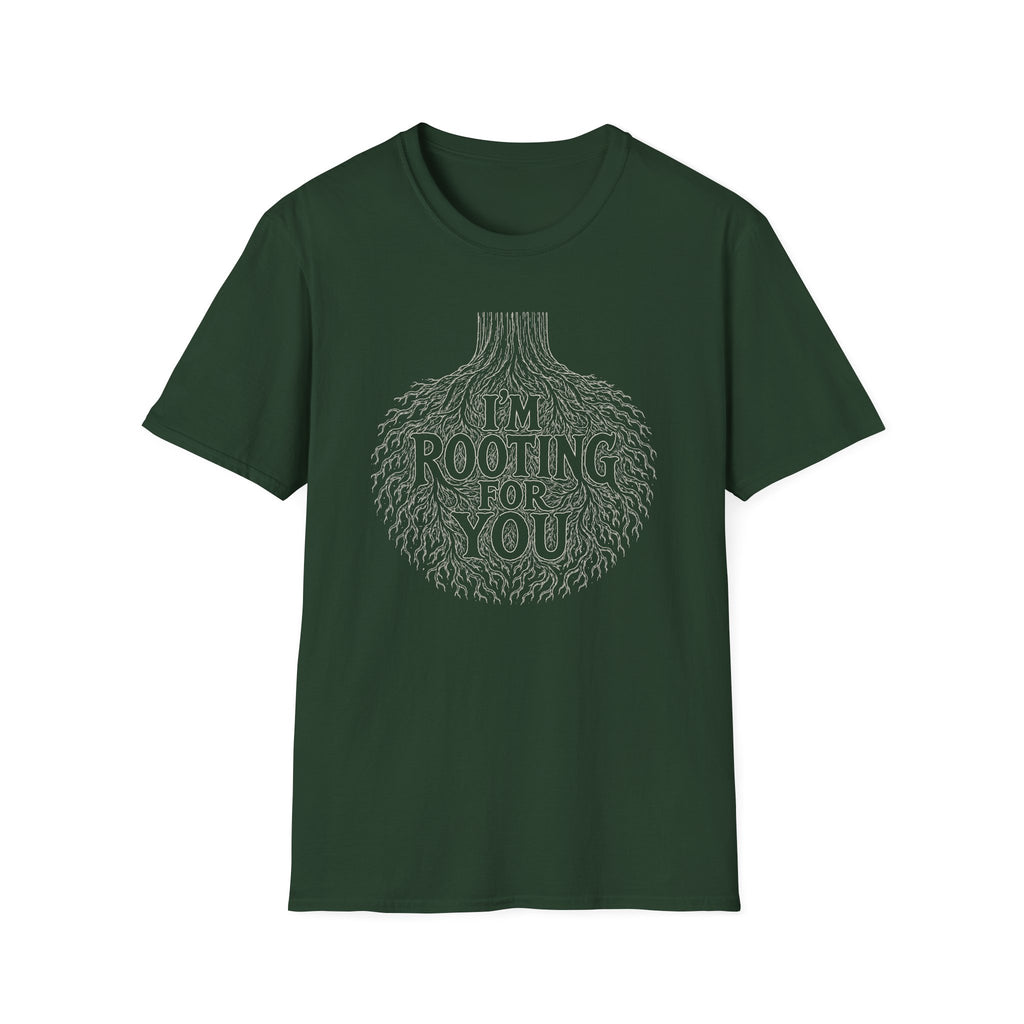 I'm Rooting For You T-Shirt