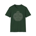 I'm Rooting For You T-Shirt