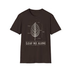 Leaf Me Alone T-Shirt
