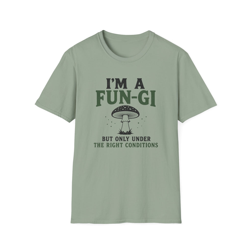 I'm a Fun-Gi T-Shirt
