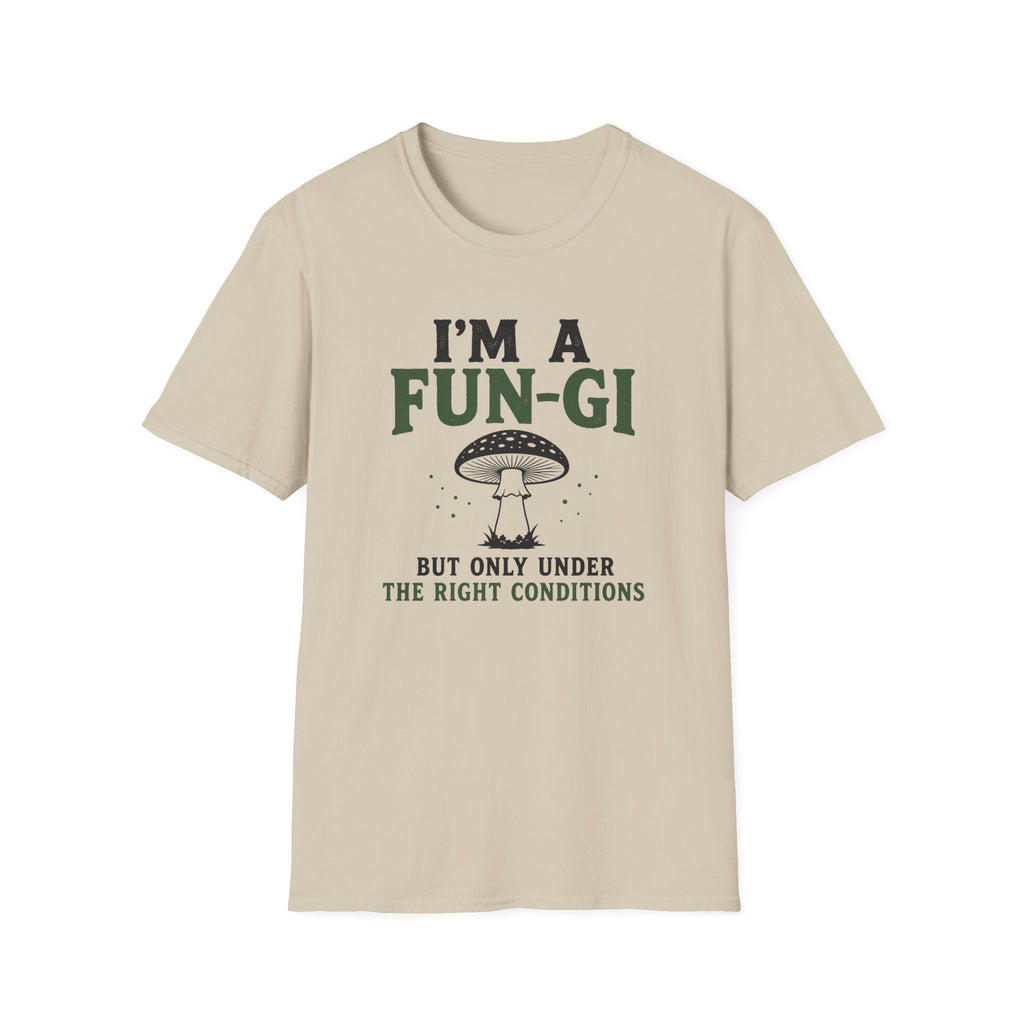 I'm a Fun-Gi T-Shirt