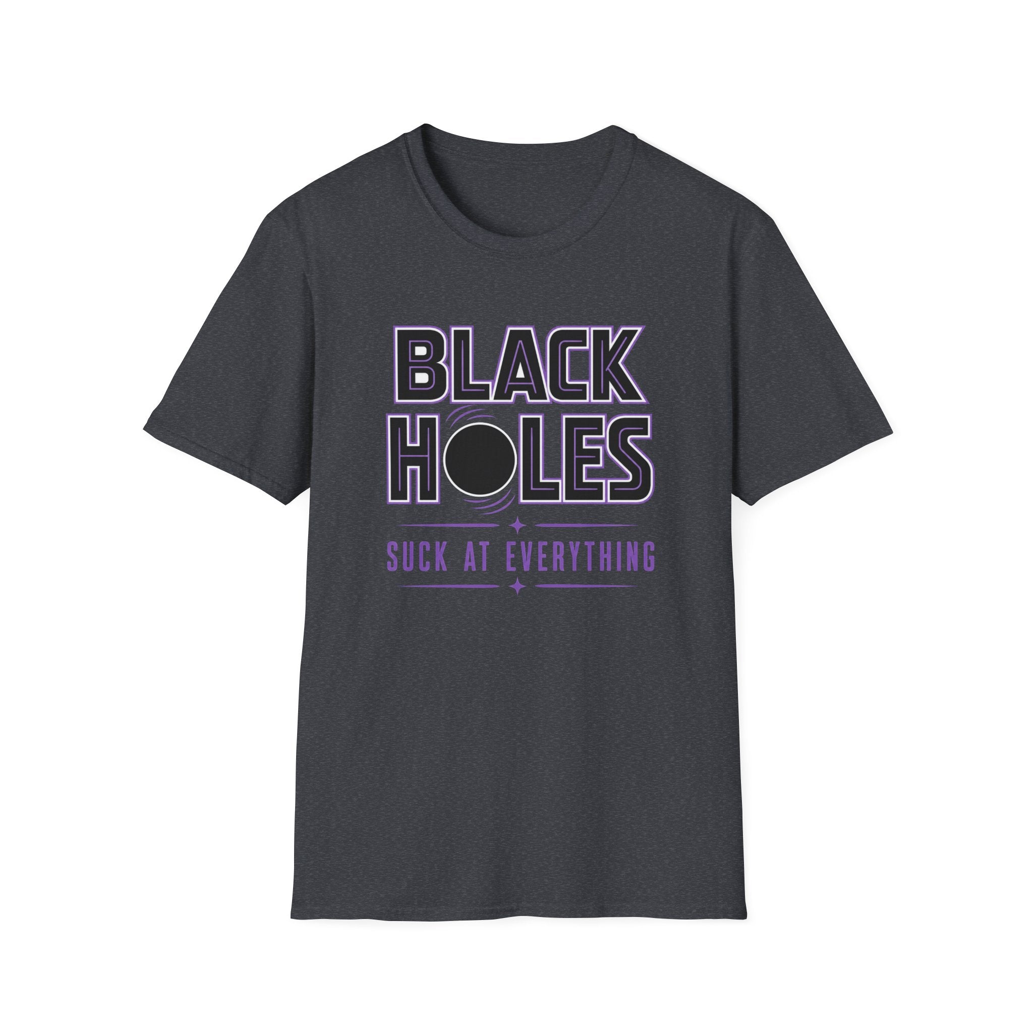 Black Holes Suck at Everything T-Shirt