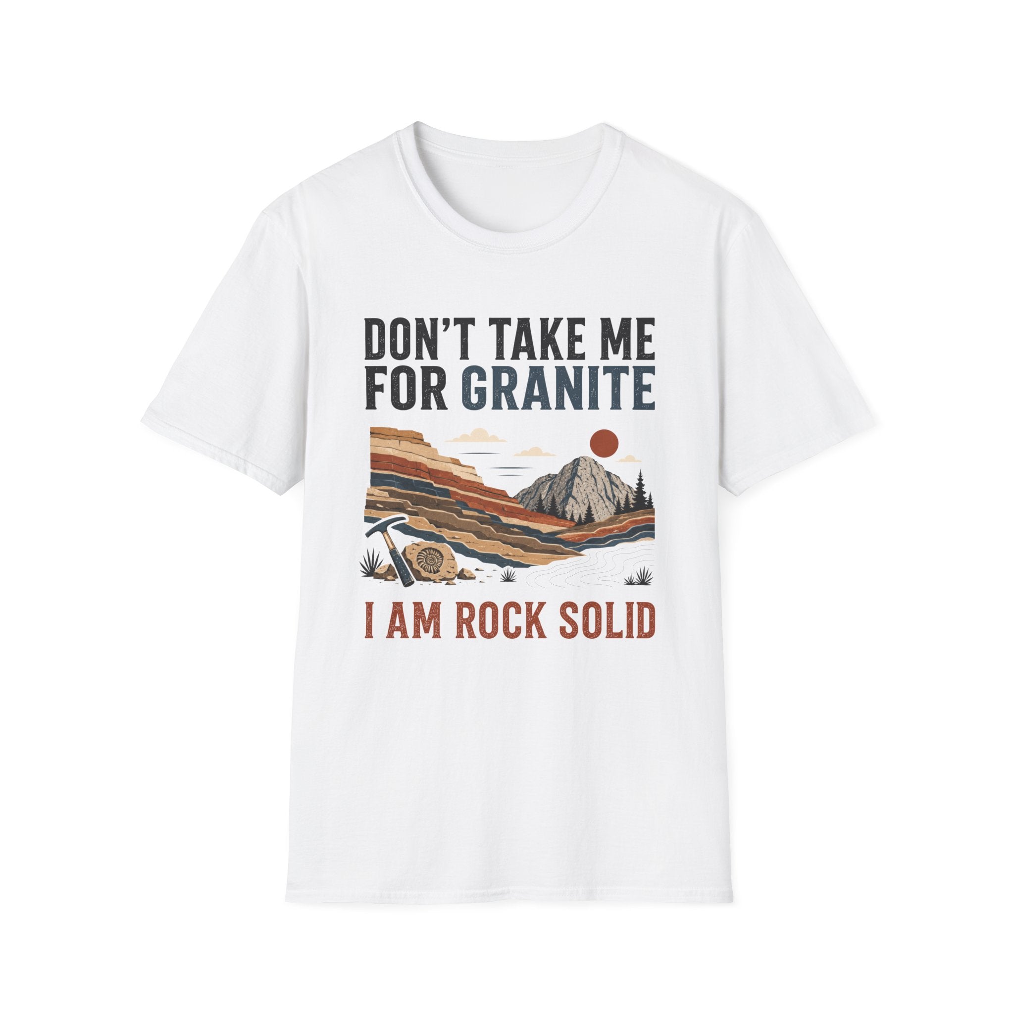 Don't Take Me For Granite T-Shirt