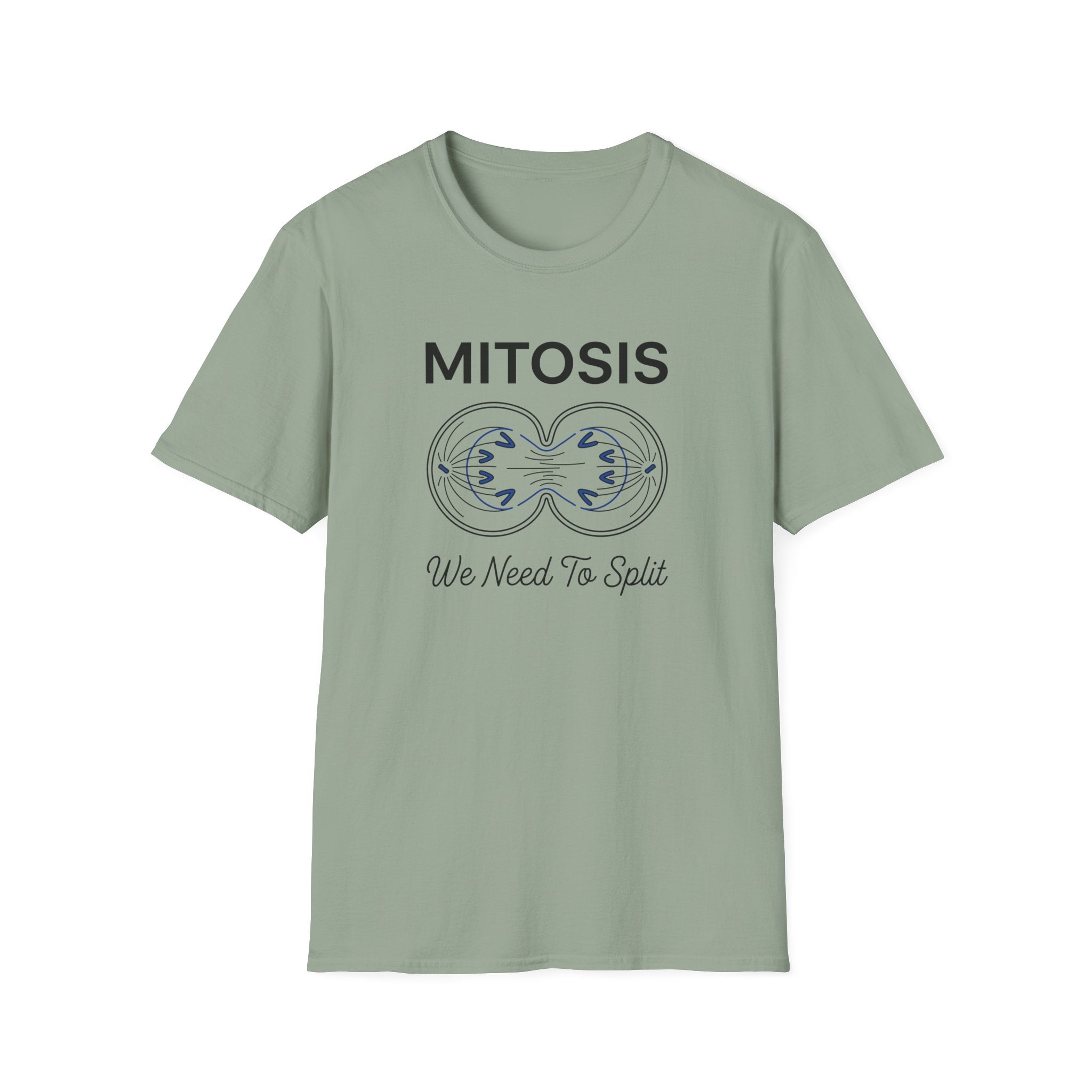 Mitosis We Need To Split T-Shirt
