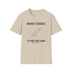 Rocket Science It's Not That Hard T-Shirt