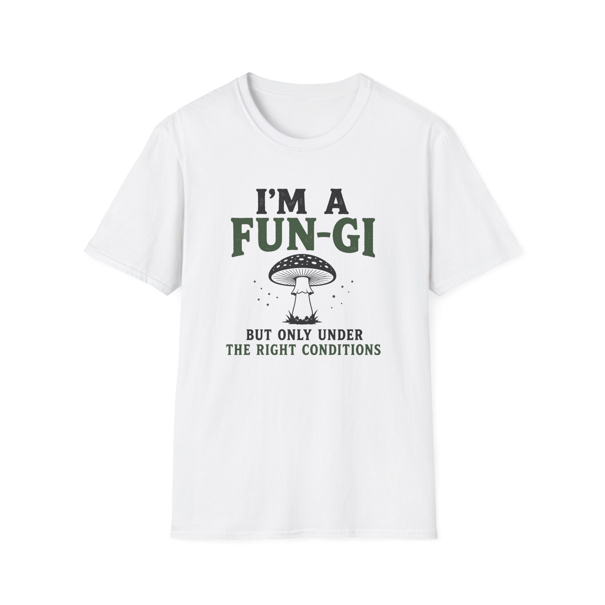 I'm a Fun-Gi T-Shirt