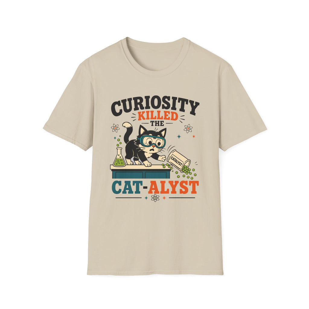 Curiosity Killed The Cat-alyst T-Shirt