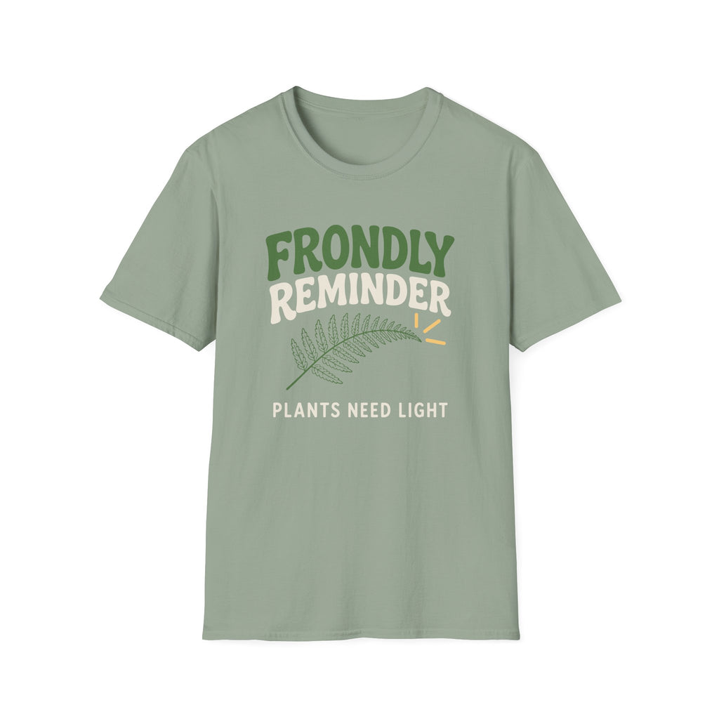 Frondly Reminder T-Shirt