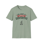 I'm Just A Little Derivative T-Shirt
