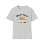I'm Integral To The Team T-Shirt
