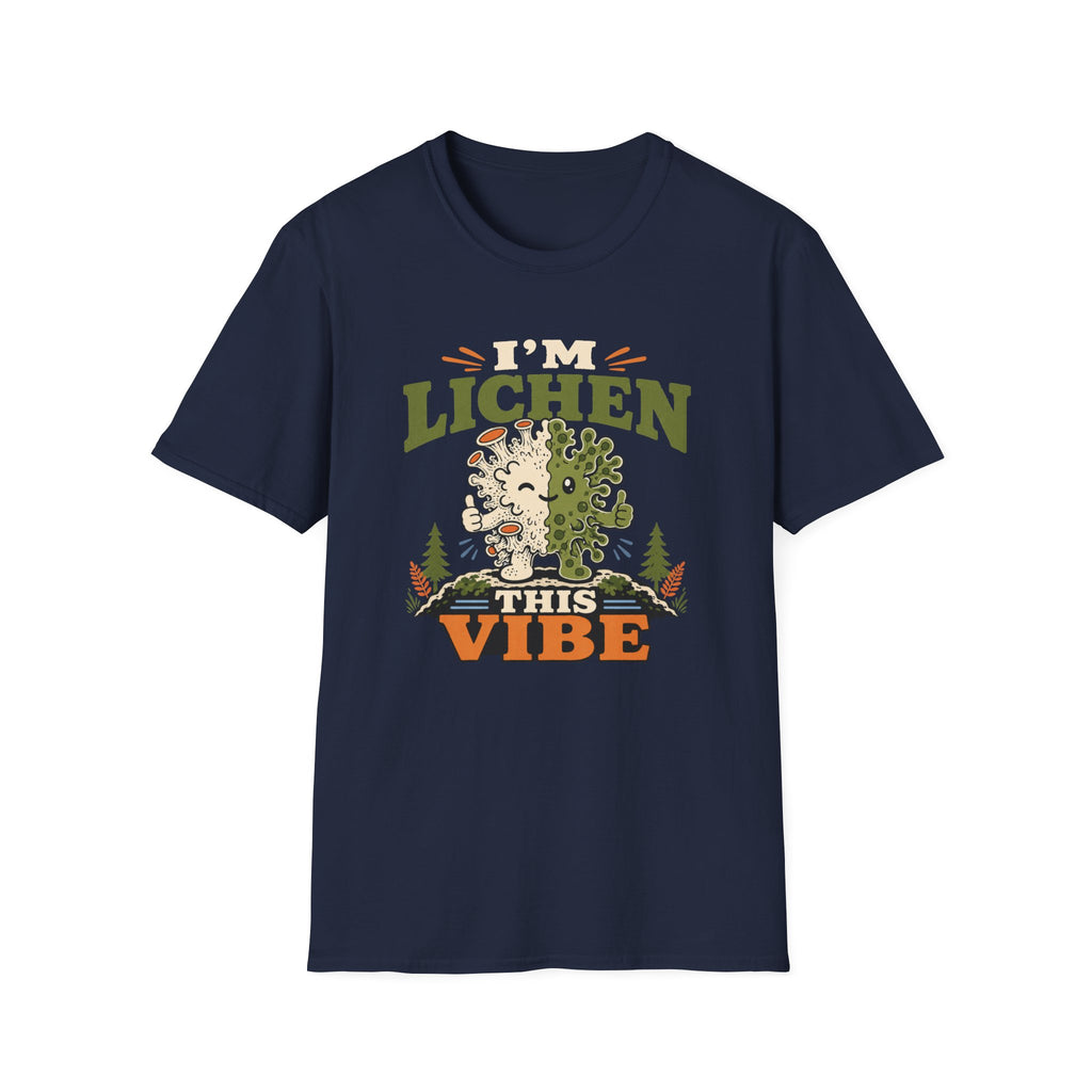 I'm Lichen This Vibe T-Shirt