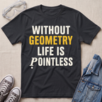 A black graphic t-shirt laid flat on a light beige textured background, surrounded by styling props including clear safety goggles, gray sneakers, and a blue denim jacket. The t-shirt features the text 'WITHOUT GEOMETRY LIFE IS POINTLESS' in bold white and yellow lettering.