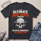 A black graphic t-shirt laid flat on a light beige textured background, styled with safety goggles, gray sneakers, and a denim jacket. The t-shirt features a skull graphic with glowing red eyes and bold text that reads 'THE ULTIMATE HEAT DEATH TOUR' and 'NO DATES ANNOUNCED.