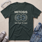 A dark green science t-shirt featuring a mitosis cell division diagram with “MITOSIS – We Need To Split” text, styled with lab goggles, sneakers, and a denim jacket.