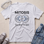A white science t-shirt featuring a mitosis cell division diagram with “MITOSIS – We Need To Split” text, styled with lab goggles, sneakers, and a denim jacket.